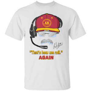 THAT HOW WE ROLL AGAIN FROZEN MUSTACHE SHIRT Andy Reid, Kansas City Chiefs