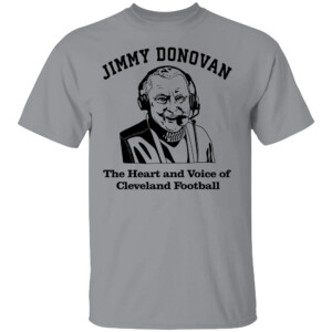 THE HEART AND VOICE OF CLEVELAND FOOTBALL SHIRT Jimmy Donovan, Cleveland Browns