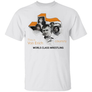 This Is Von Erich Country World Class Wrestling Shirt