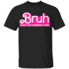 Bruh Charge Your Chromebook Thanks Shirt Barbie Movie