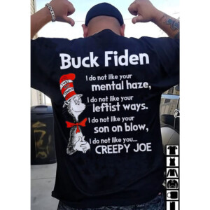 Dr Sesuss Buck Fiden I Do Not Like Your Mental Haze Shirt