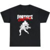 FORTNITE DARE DO CHUGS. NOT DRUGS SHIRT