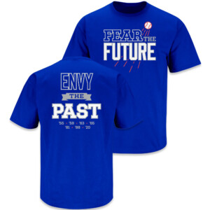 Fear The Future Envy The Past Shirt Los Angeles Dodgers