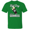 IT'S A BAD DAY TO BE A GUINNESS SHIRT Funny Beer
