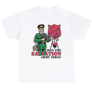 Join The Salvation Army Today Shirt