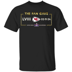 KANSAS CITY THE FAN CAVE Shirt Super Bowl LVIII Champions , Kansas City Chiefs