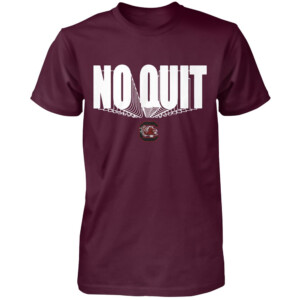 NO QUIT SHIRT South Carolina Women's Basketball, South Carolina Gamecocks