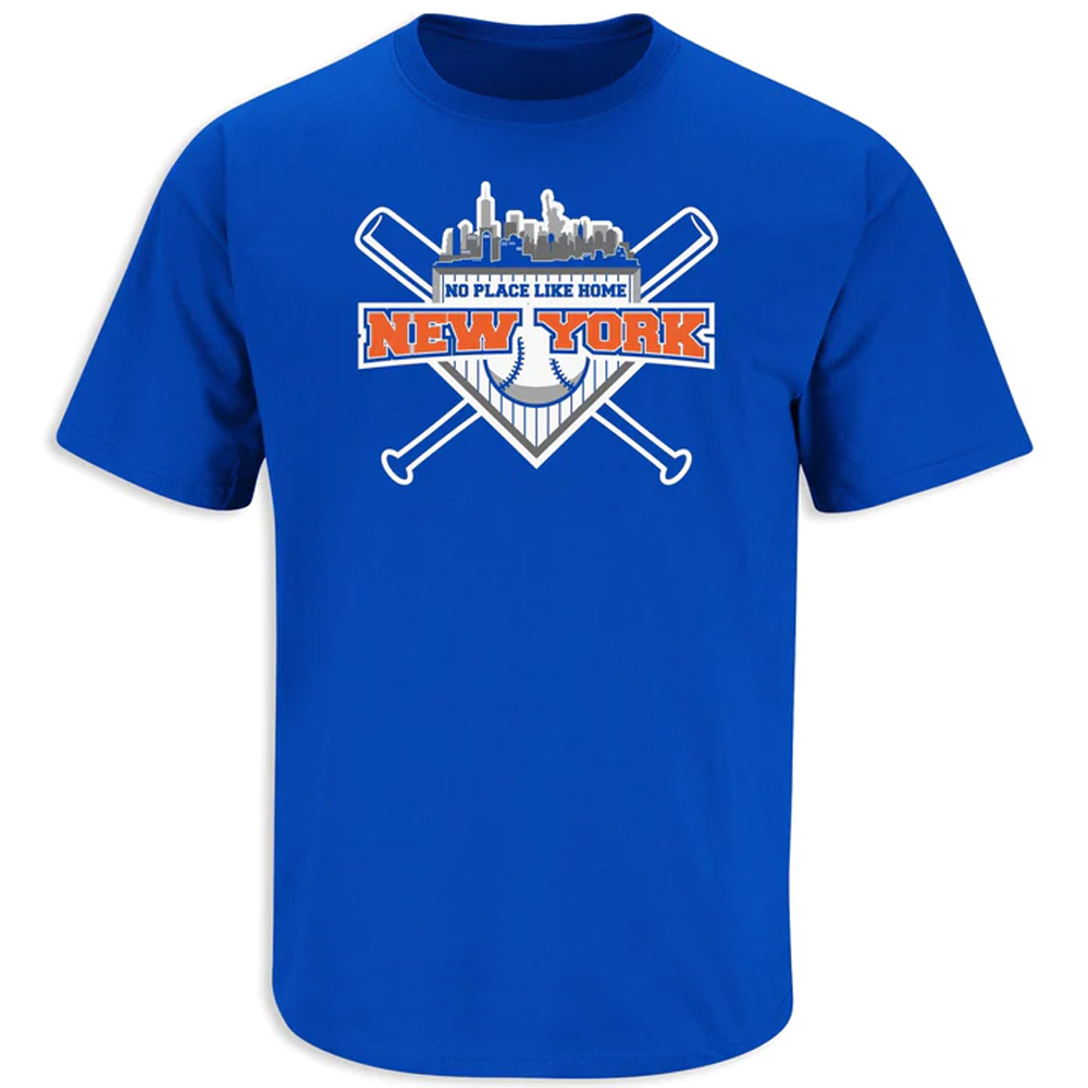 No Place Like Home Shirt New York Mets No Place Like Home Shirt New York Mets