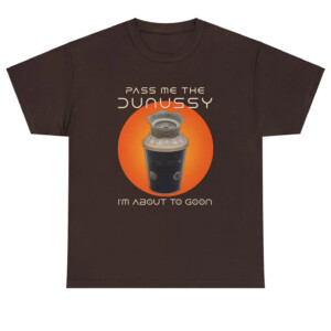 Pass Me The Dunussy I'm About To Goon Shirt