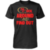 SAN FRANCISCO FUCK AROUND AND FIND OUT SHIRT 2023 NFC Champions, San Francisco 49ers