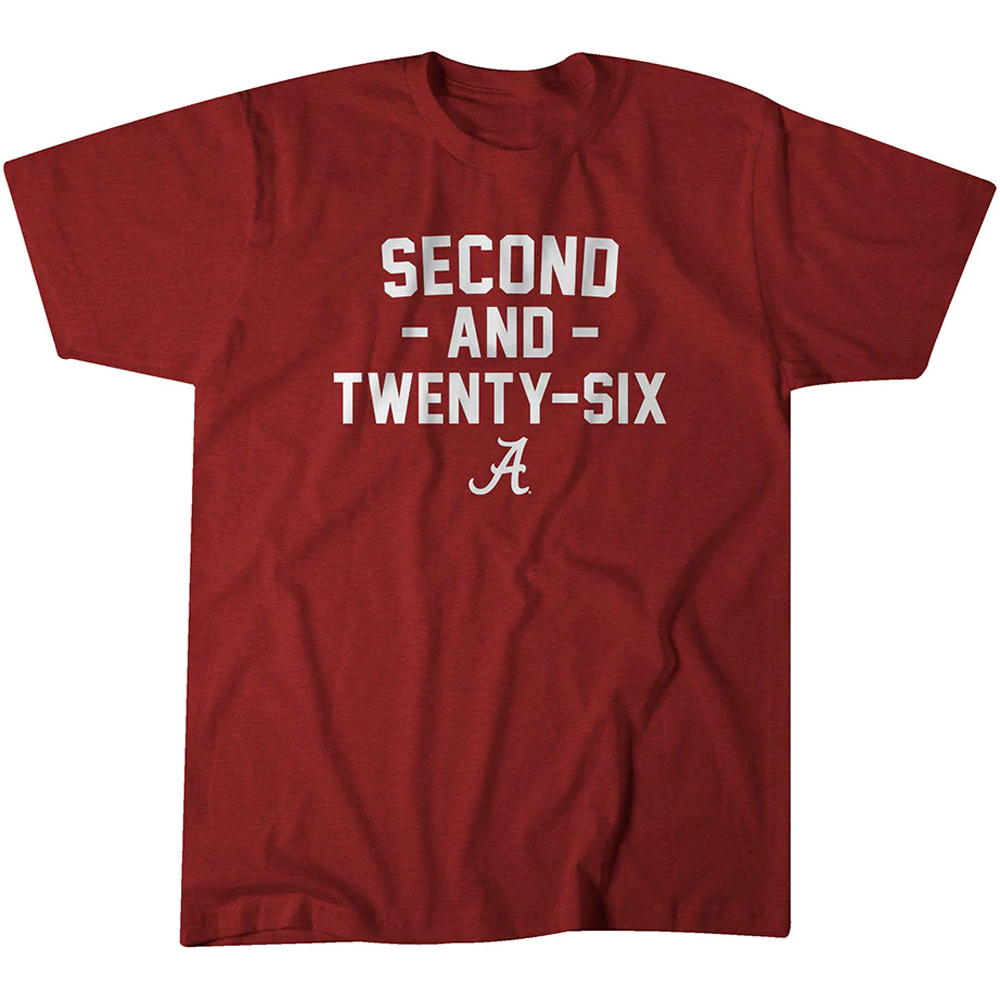 SECOND AND TWENTY-SIX SHIRT 2ND & 26, Alabama Football, Alabama Crimson Tide SECOND AND TWENTY SIX SHIRT 2ND & 26, Alabama Football, Alabama Crimson Tide