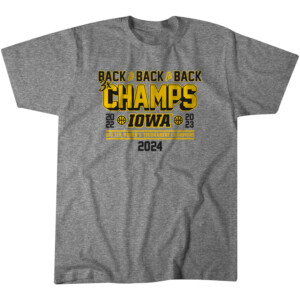 BACK TO BACK TO BACK 3X BIG TEN WOMEN'S BASKETBALL TOURNAMENT CHAMPS SHIRT Iowa Hawkeyes