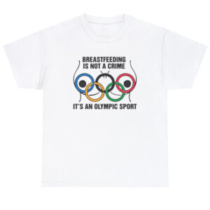 Breastfeeding Is Not A Crime It's An Olympic Sport Shirt