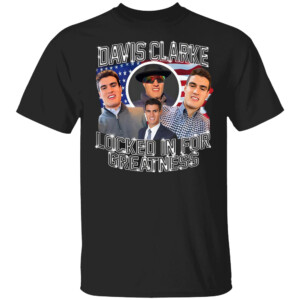 DAVIS CLARKE LOCKED IN FOR GREATNESS SHIRT