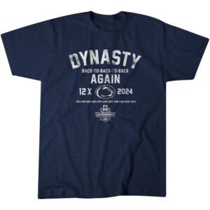 DYNASTY BACK TO BACK TO BACK AGAIN 12X CHAMPIONS SHIRT Penn State Wrestling, Penn State Nittany Lions