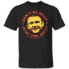 Don’t Be Silly Jump The Gilly Shirt Dustin The Diamond Poirier, Dustin Poirier