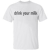 Drink Your Milk Shirt Jonathan Bailey