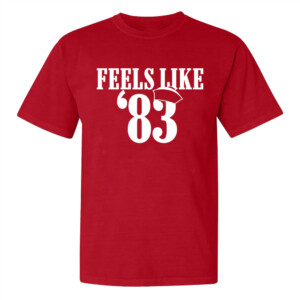 FEELS LIKE '83 SHIRT 1983 Men's Basketball National Champions, NC State Wolfpack