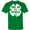 Funny Irish St Patricks Day Shamrock Dibs On The Redhead T Shirt