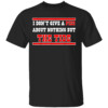 I Don’t Give A Piss About Nothing But The Tide Shirt Alabama Crimson Tide