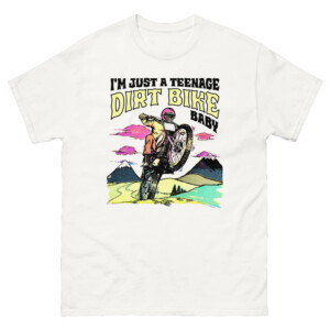 I'm Just A Teenage Dirt Bike Baby Shirt