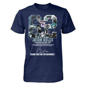 JASON KELCE #62 Thank You For The Memories 2011 2024 Shirt Jason Kelce, Philadelphia Eagles