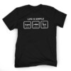 LIFE IS SIMPLE SHIRT EAT ASS LICK CLIT FUCK, Stuart Feiner