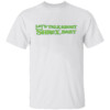 Let's Talk About Shrex, Baby Shirt Funny Shrek