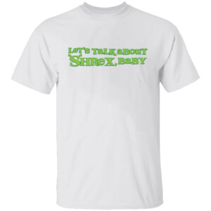 Let's Talk About Shrex, Baby Shirt Funny Shrek