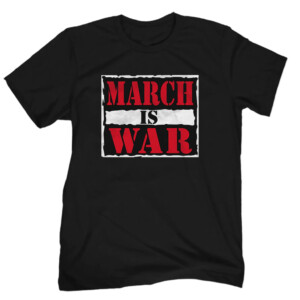 MARCH IS WAR SHIRT Funny WWE Raw is War, NCAA March Madness