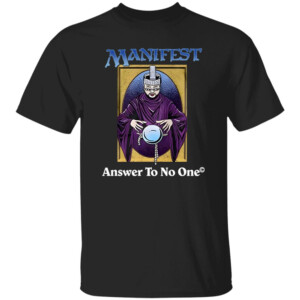 Manifest Answer To No One Shirt Graeme Barrett