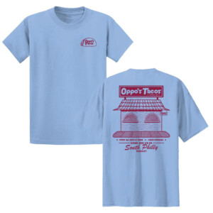 OPPO'S TACOS Come See Us In South Philly Today Shirt