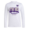 OUR MOMENT ENEGY SHIRT 2024 On Court Bench Energy, Washington Huskies