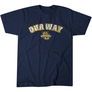 OUR WAY SHIRT Marquette Basketball, Marquette Golden Eagles