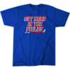 OUT HERE IN THE FIELDS SHIRT New York Rangers