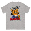 Oh You Don't Like Pussy Pawse Shirt