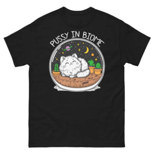 Pussy In Biome Shirt Funny Cat