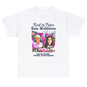 Rest In Peace Kate Middleton Good Night Sweet Princesses Shirt Princesses Diana 1