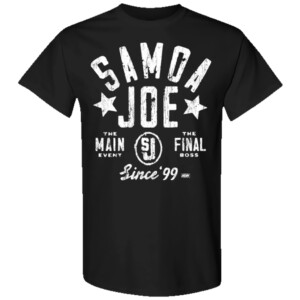 SAMOA JOE THE MAIN EVENT THE FINAL BOSS SINCE '99 SHIRT WWE