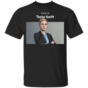 This Is Taylor Swift Shirt Funny Kim Wexler