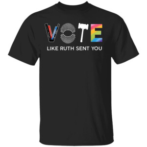 Vote Like Ruth Sent You Shirt Feminist Ruth Bader Ginsburg