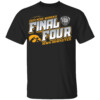 2024 NCAA Women's Basketball Tournament March Madness Final Four Shirt Iowa Hawkeyes