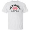 Do It Or Don't The Time Will Pass Regardless Shirt