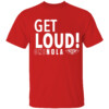 GET LOUD SHIRT One Nola, Reveal Game 3 Playoffs, 2024 NBA Playoffs, New Orleans Pelicans