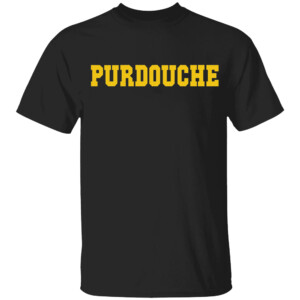PURDOUCHE SHIRT Purdue Boilermakers