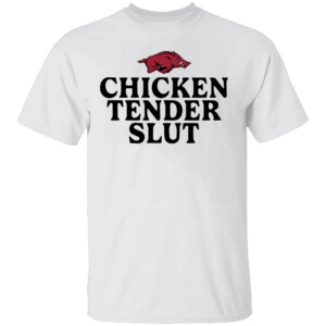 Razorbacks Chicken Tenders Slut Shirt Arkansas Razorbacks