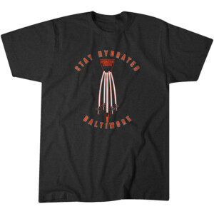 STAY HYDRATION BALTIMORE SHIRT Hydration Station, Baltimore Orioles