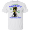The Next Total Solar Eclipse Won't Be Visible Until Aug 12, 2045 Shirt