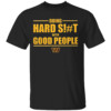 Doing Hard Shit With Good People Shirt Dan Quinn, Washington Commanders