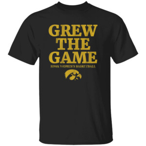 GREW THE GAME SHIRT Iowa Women's Basketball, Iowa Hawkeyes
